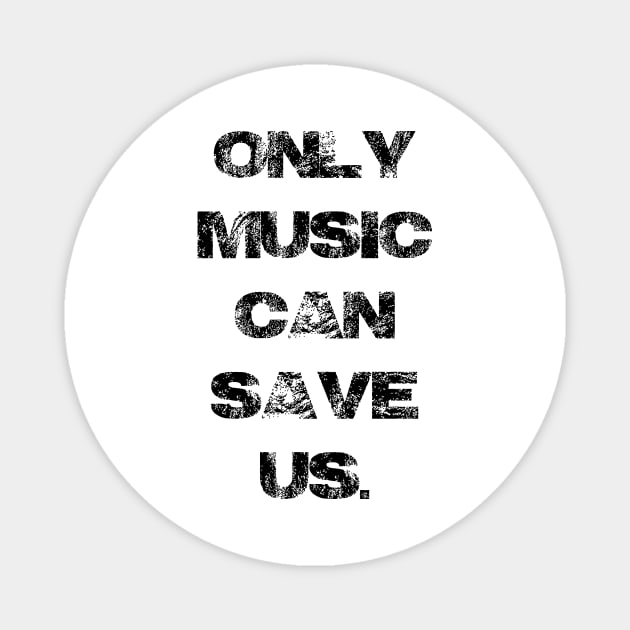 Only Music Can Save Us Magnet by Pablo_jkson